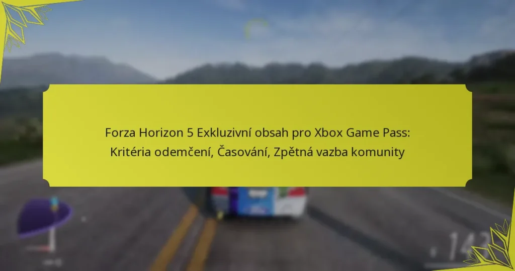 Forza Horizon 5 Exkluzivní obsah pro Xbox Game Pass: Kritéria odemčení, Časování, Zpětná vazba komunity