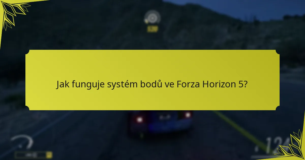 Jak funguje systém bodů ve Forza Horizon 5?