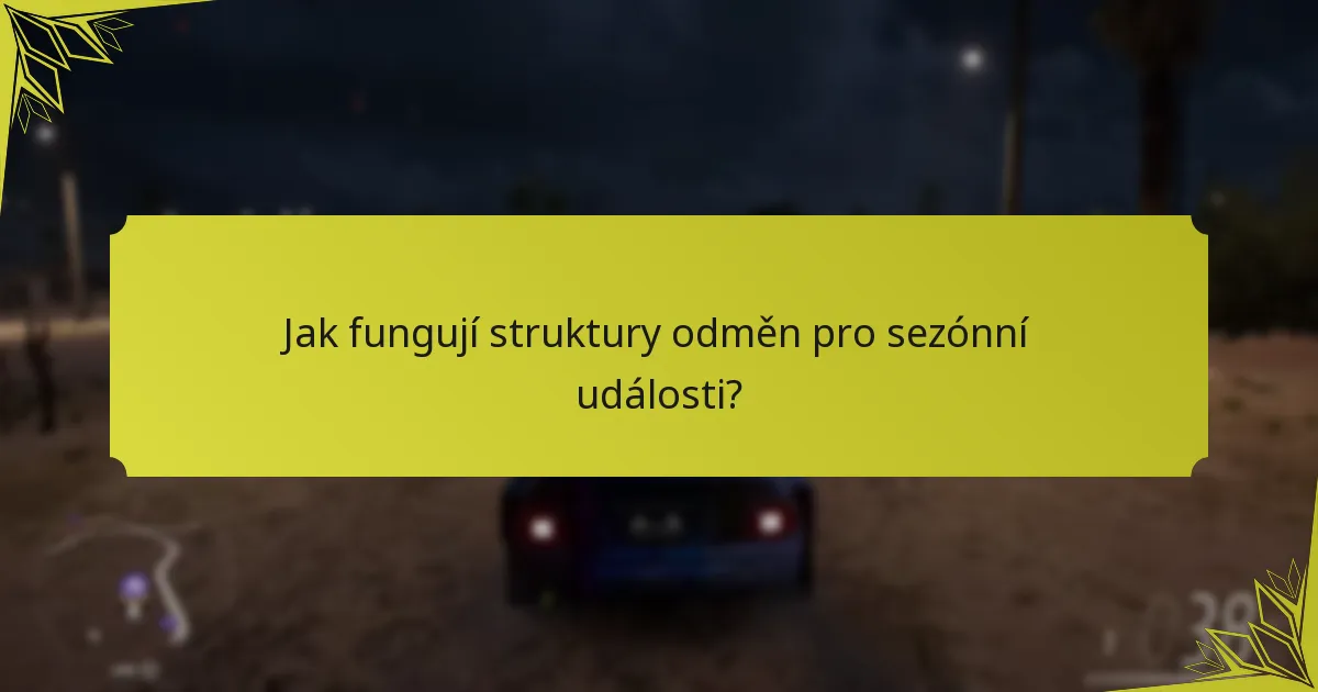 Jak fungují struktury odměn pro sezónní události?