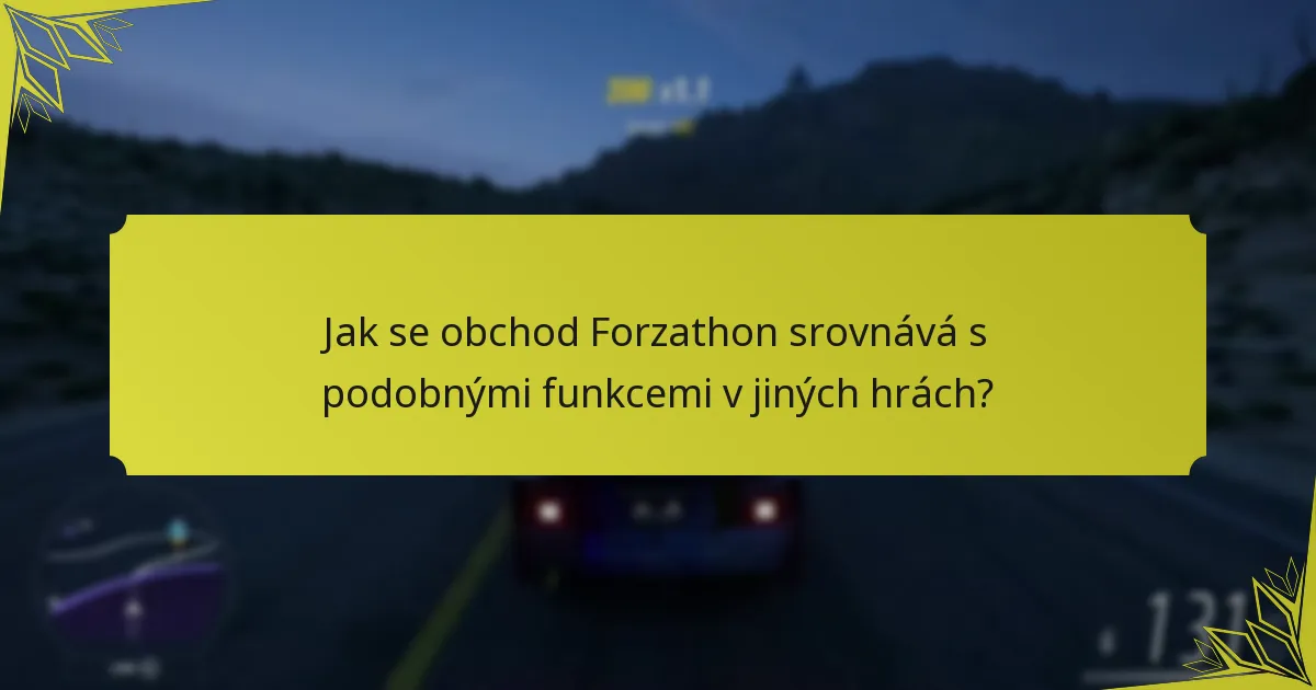 Jak se obchod Forzathon srovnává s podobnými funkcemi v jiných hrách?