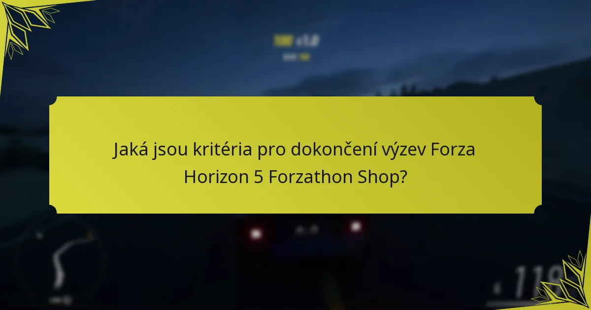 Kdy se výzvy Forza Horizon 5 Forzathon Shop obnovují?