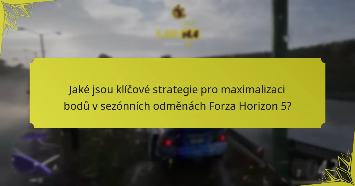 Jaké odměny by měli hráči prioritizovat ve Forza Horizon 5?