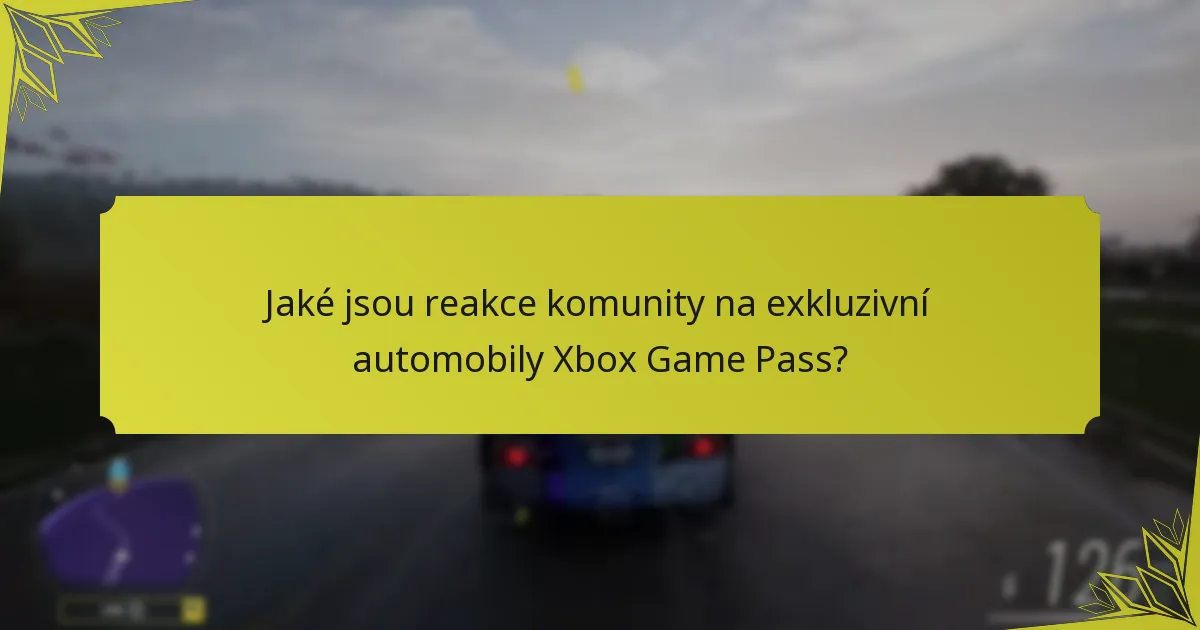Jaké jsou reakce komunity na exkluzivní automobily Xbox Game Pass?