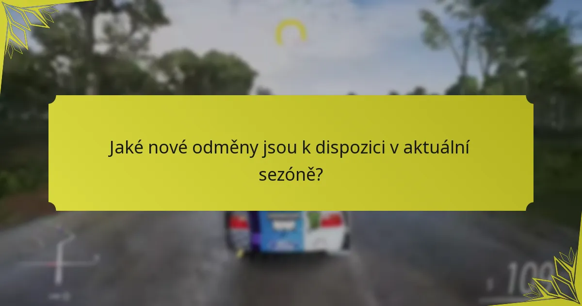 Jaké nové odměny jsou k dispozici v aktuální sezóně?