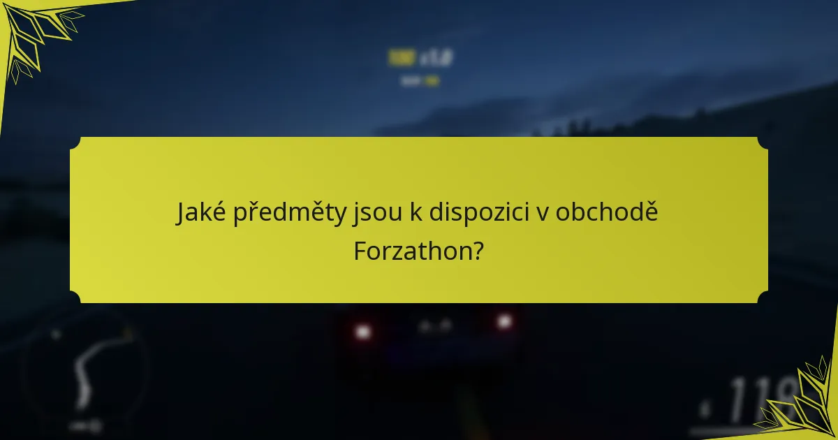 Jak předměty z obchodu Forzathon zlepšují hru?